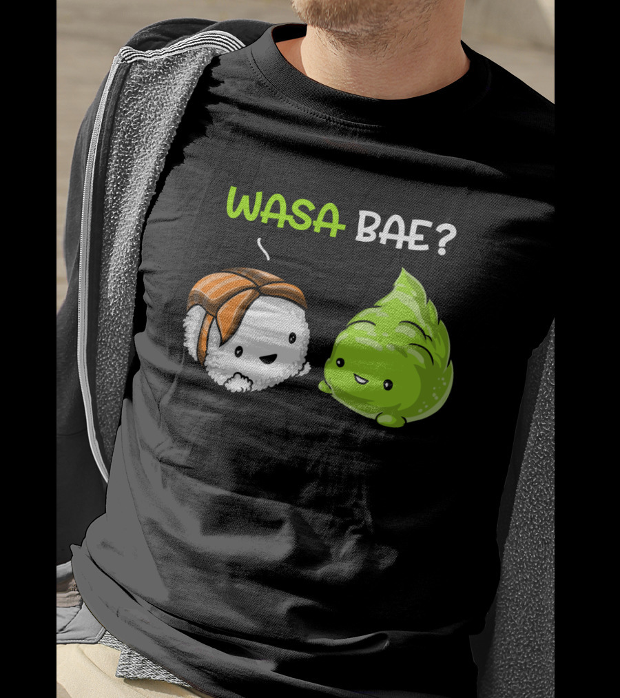 Wasa Bae Sushi Cute Wasabi Salmon Nigiri T-Shirt