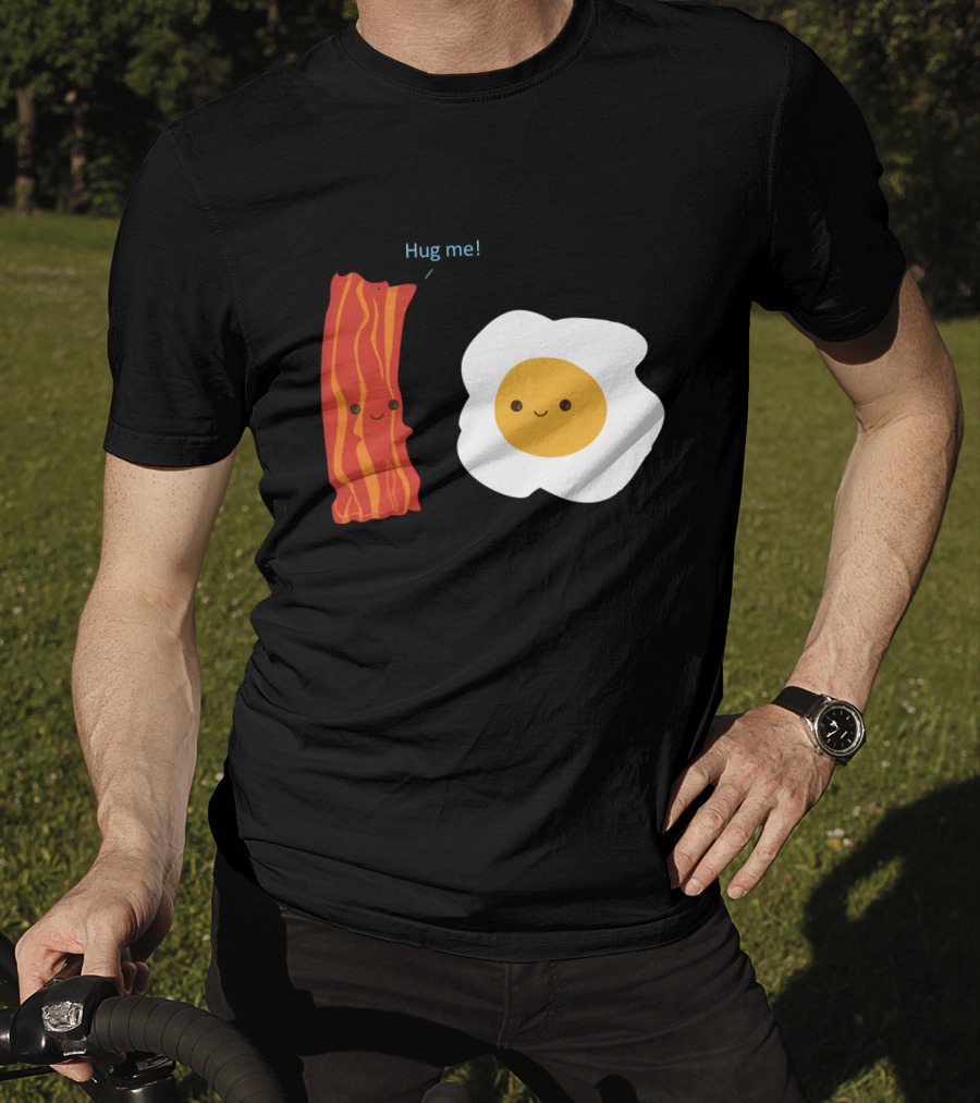Hug Me Bacon And Egg Smiling Breakfast Friends T-Shirt