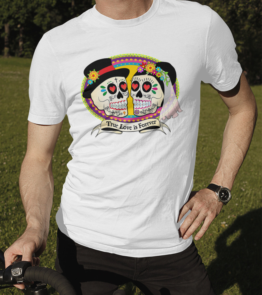 True Love Is Forever Colorful Skull Bride And Groom T-Shirt