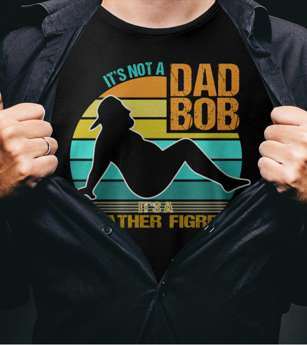 It's Not A Dad Bod It's A Father Figure Silhouette On Retro Stripes T-Shirt