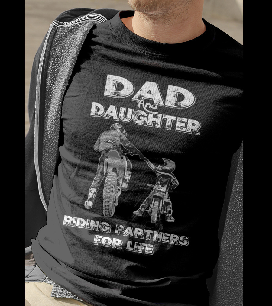 DAD AND DAUGHTER RIDING PARTNERS FOR LIFE T-Shirt