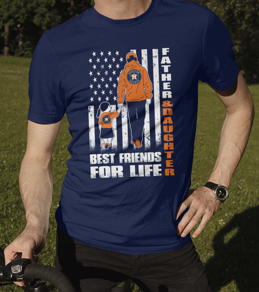 Father And Daughter Best Friends For Life Astros Fan With American Flag Background T-Shirt