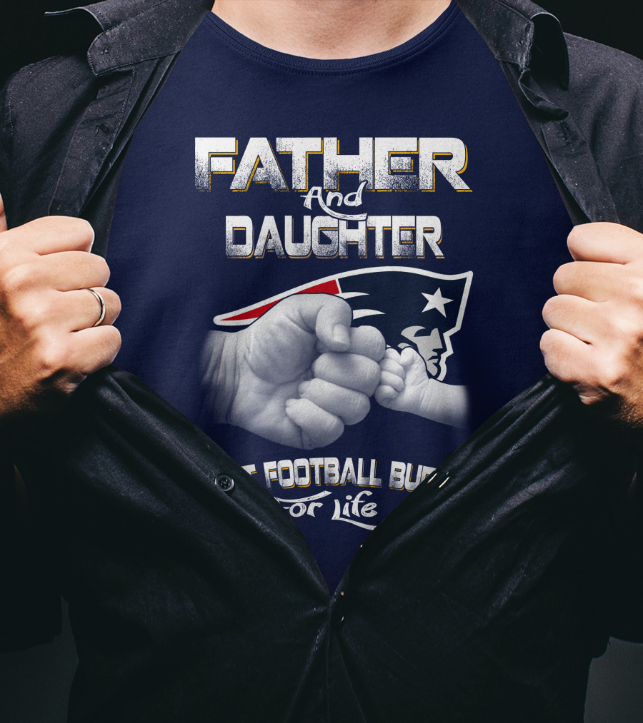 FATHER AND DAUGHTER BEST FOOTBALL BUDDY FOR LIFE T-Shirt