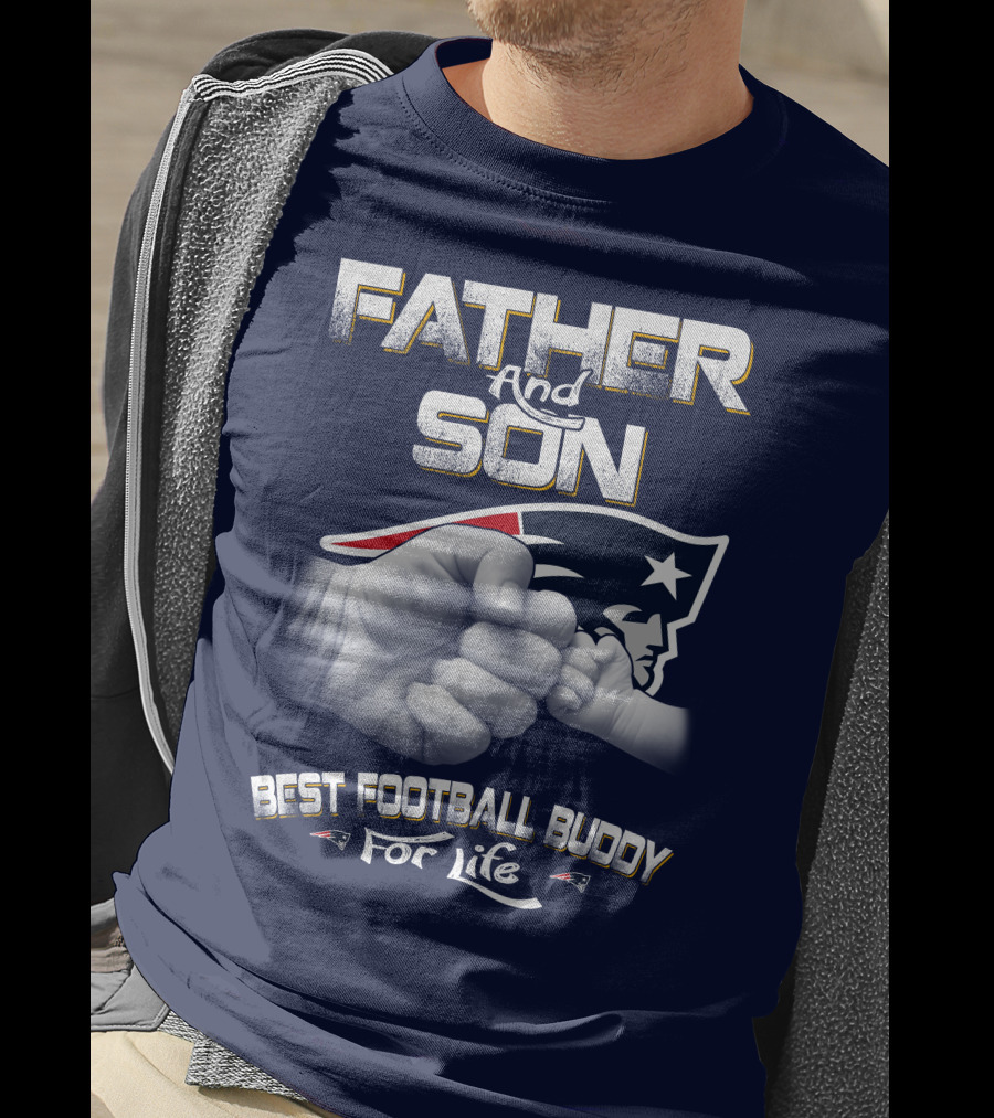 Father And Son Best Football Buddy For Life Patriots T-Shirt