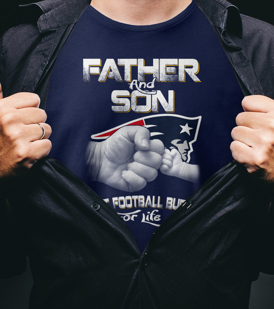 Father And Son Best Football Buddy For Life Patriots T-Shirt