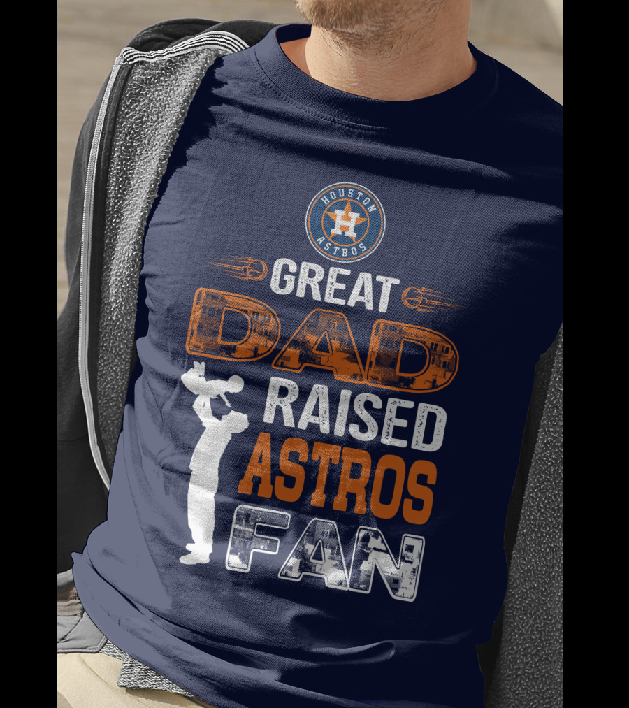 Houston Astros Great Dad Raised Astros Fan T-Shirt