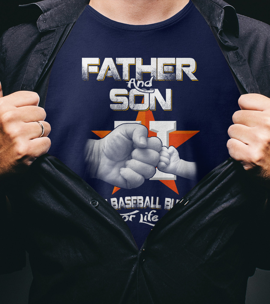 Father And Son Best Baseball Buddy For Life Astros Fan T-Shirt