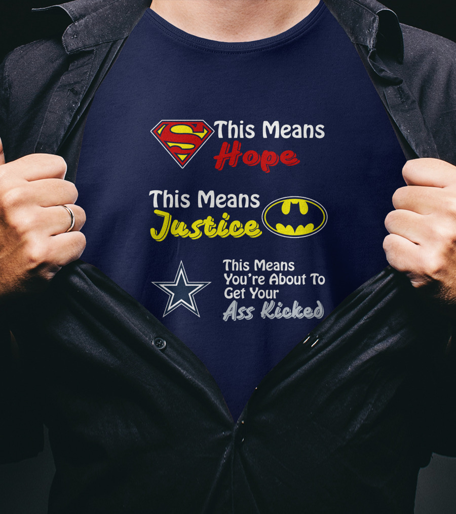 This Means Hope Justice You're About To Get Your Ass Kicked T-Shirt