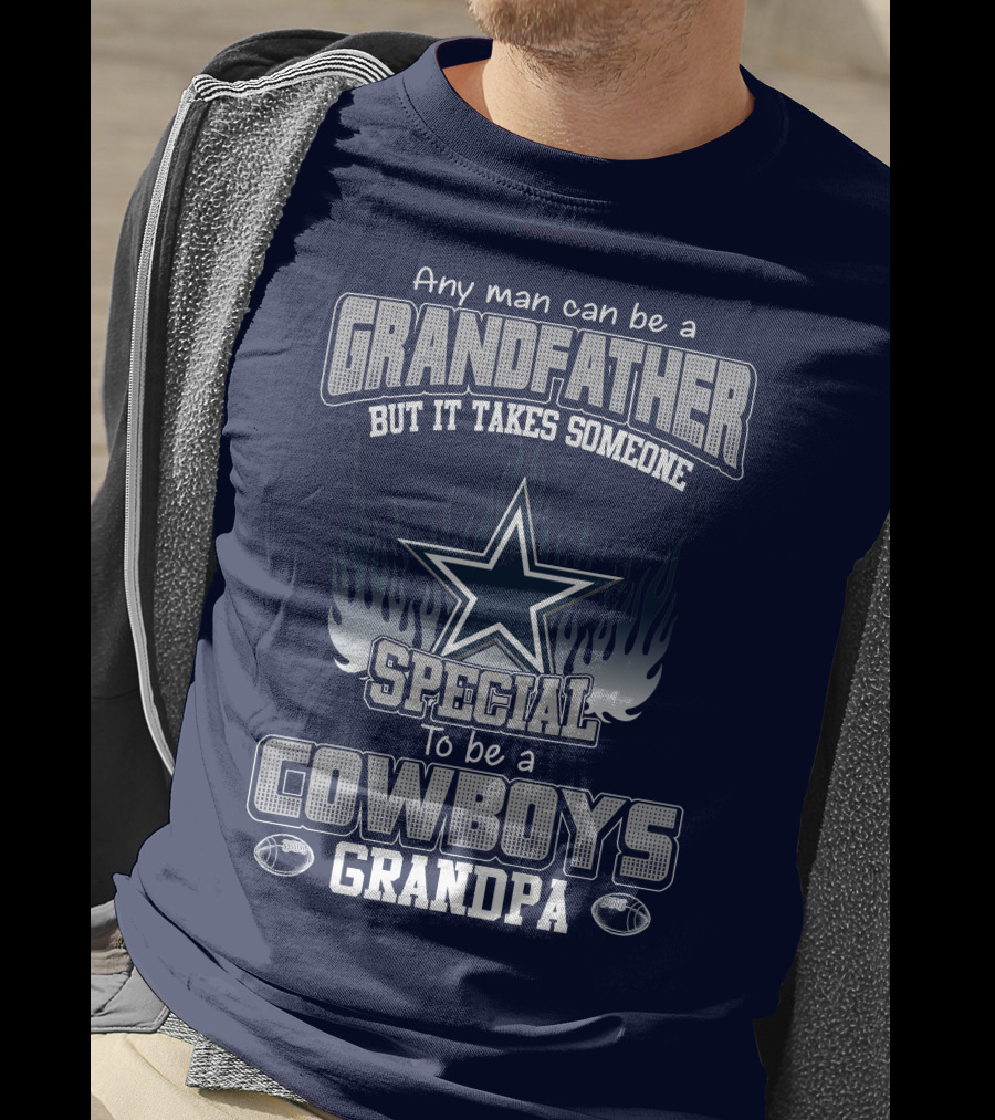 Any Man Can Be A Grandfather But It Takes Someone Special To Be A Cowboys Grandpa T-Shirt