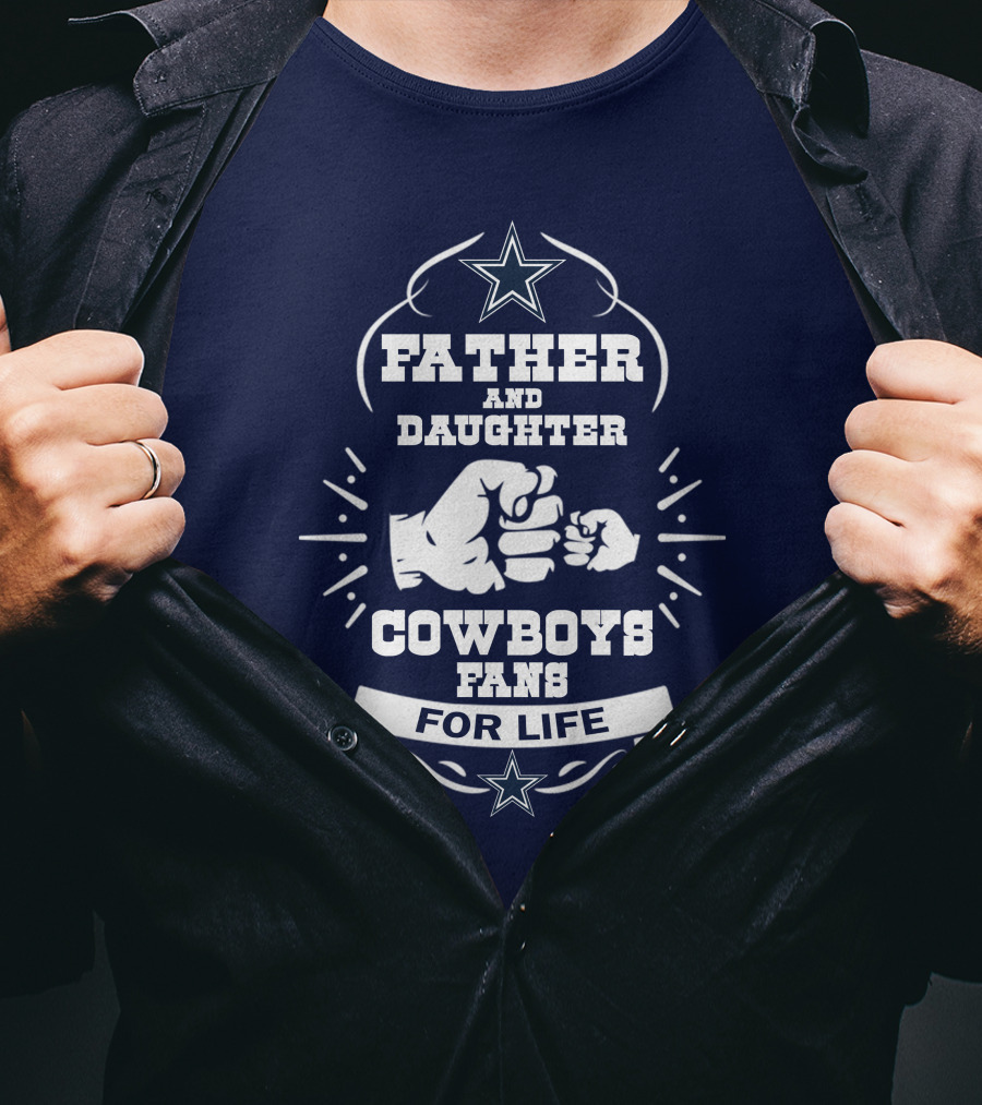 Father And Daughter Cowboys Fans For Life Fist Bump Star T-Shirt