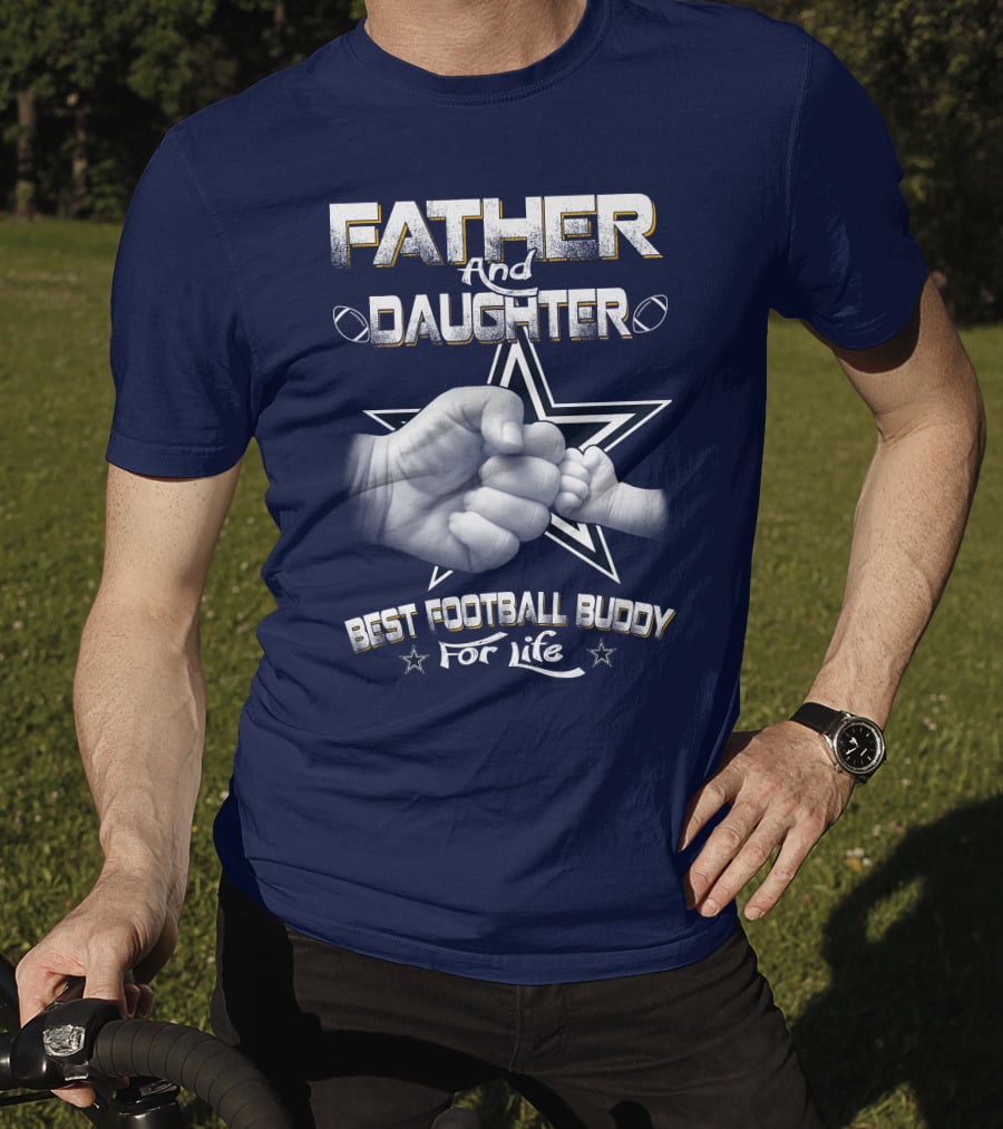Father And Daughter Best Football Buddy For Life Cowboys Fist Bump T-Shirt