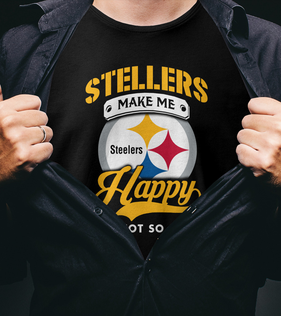 Steelers Make Me Happy You Not So Much T-Shirt