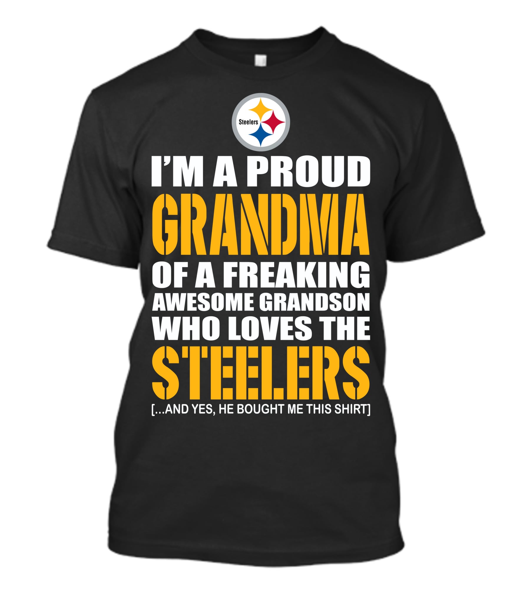 I'm A Proud Grandma Of A Freaking Awesome Grandson Who Loves The Steelers T-Shirt