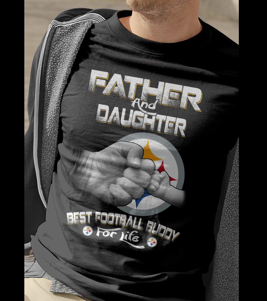 Father And Daughter Best Football Buddy Steelers For Life T-Shirt