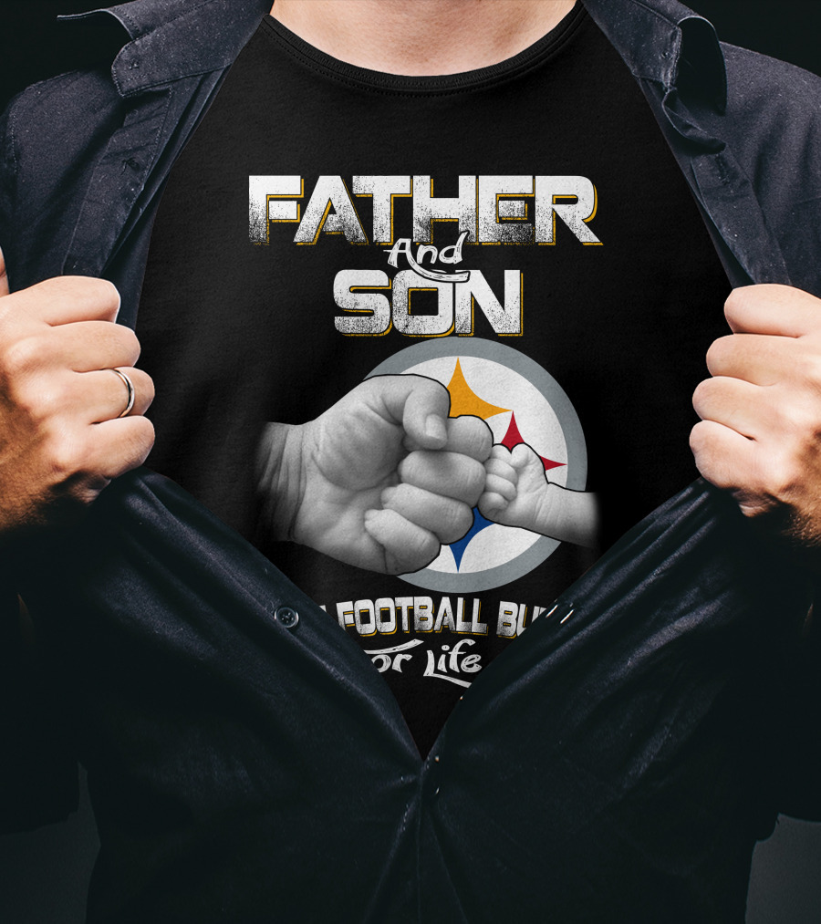 Father And Son Best Football Buddy For Life Steelers Fist Bump T-Shirt