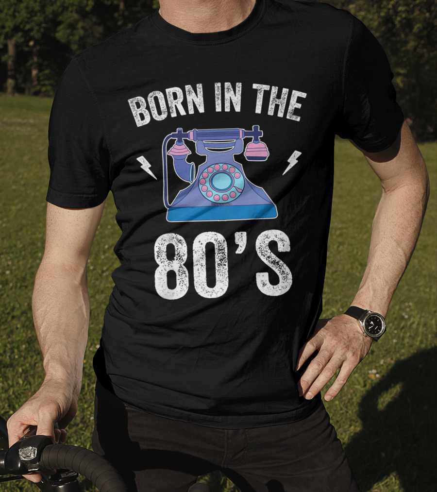 Born In The 80's Rotary Telephone 1980 Generation T-Shirt
