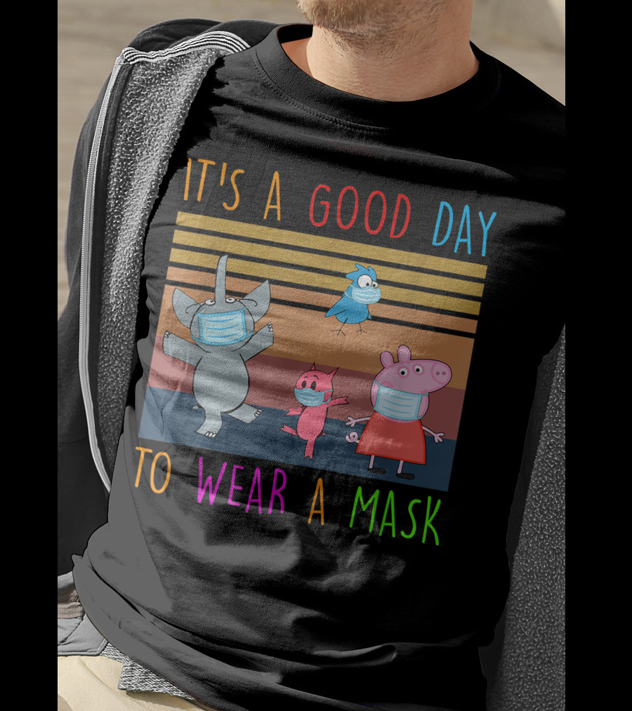 It's A Good Day To Wear A Mask With Cartoon Animals Wearing Masks T-Shirt