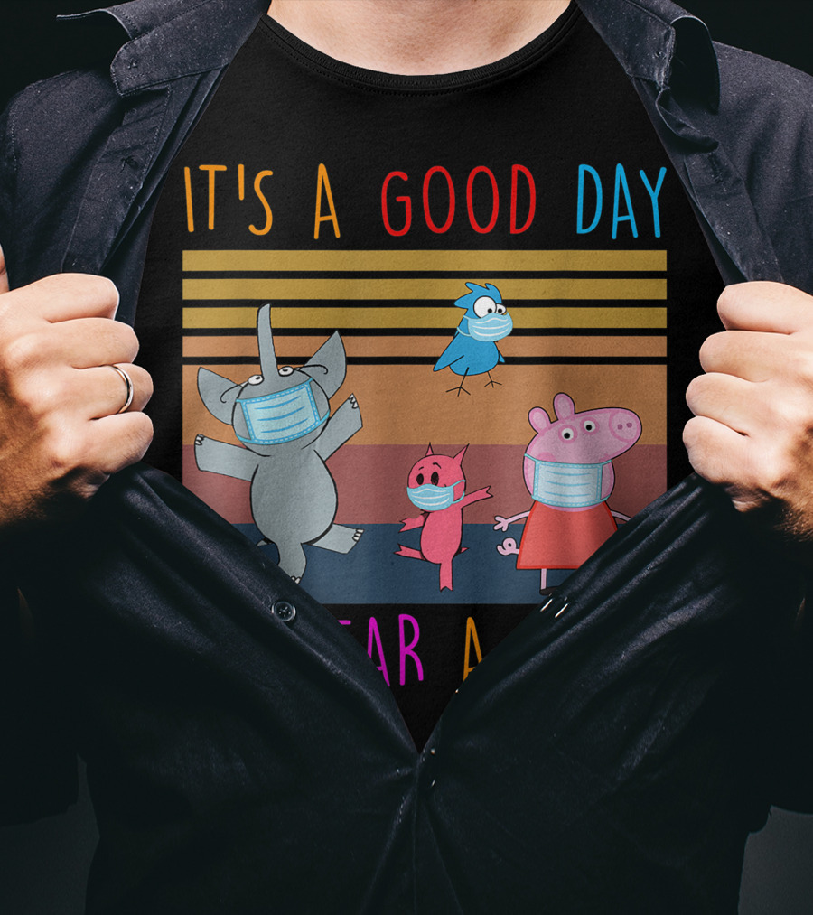 It's A Good Day To Wear A Mask With Cartoon Animals Wearing Masks T-Shirt