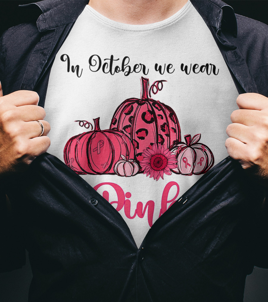 In October We Wear Pink Pumpkin Breast Cancer Awareness Halloween T-Shirt