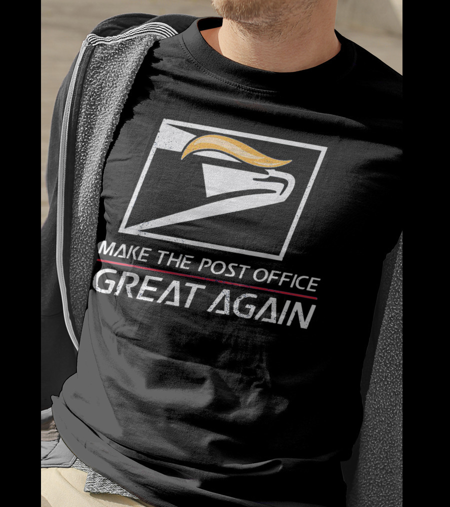 Make The Post Office Great Again Funny Best For Girl And Boy T-Shirt