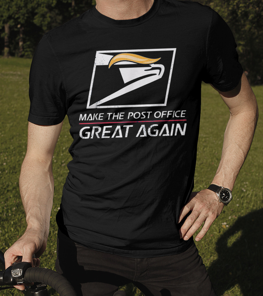Make The Post Office Great Again Funny Best For Girl And Boy T-Shirt