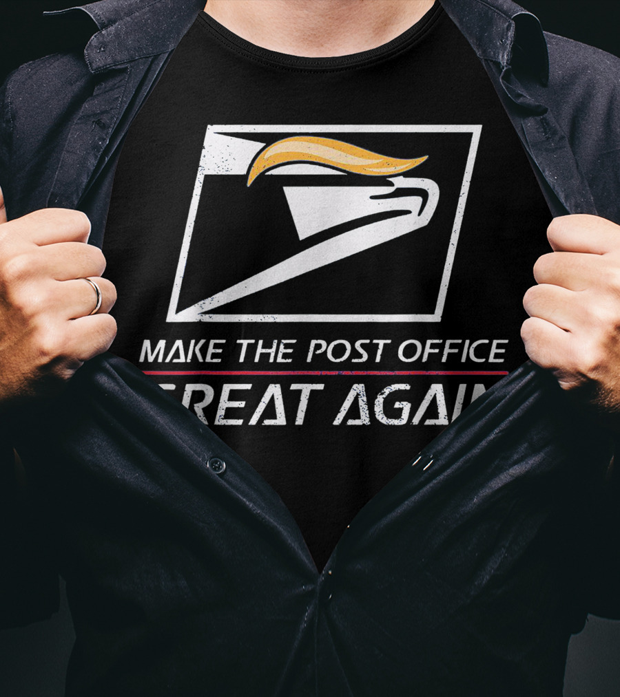 Make The Post Office Great Again Funny Best For Girl And Boy T-Shirt