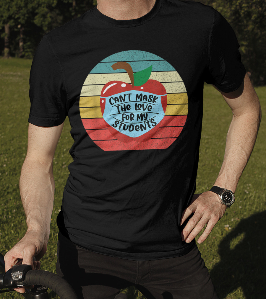 Can't Mask The Love For My Students Apple Mask Rainbow Stripes Retro T-Shirt