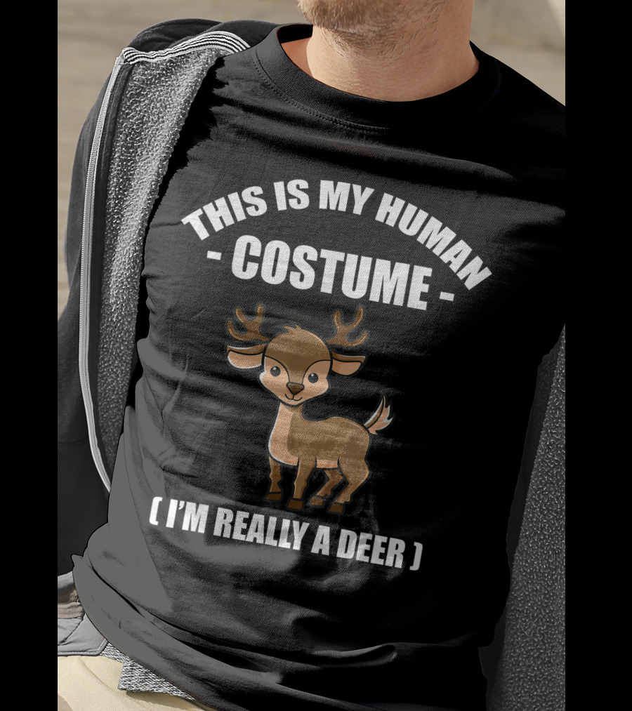 This Is My Human Costume I'm Really A Deer T-Shirt