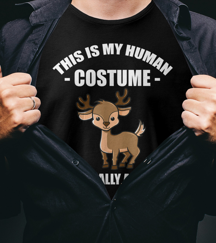 This Is My Human Costume I'm Really A Deer T-Shirt