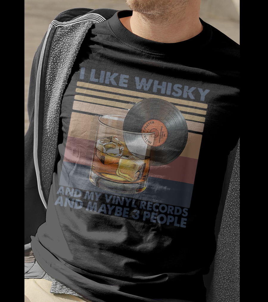 I Like Whisky Vinyl Records Ice Cubes And Maybe 3 People T-Shirt