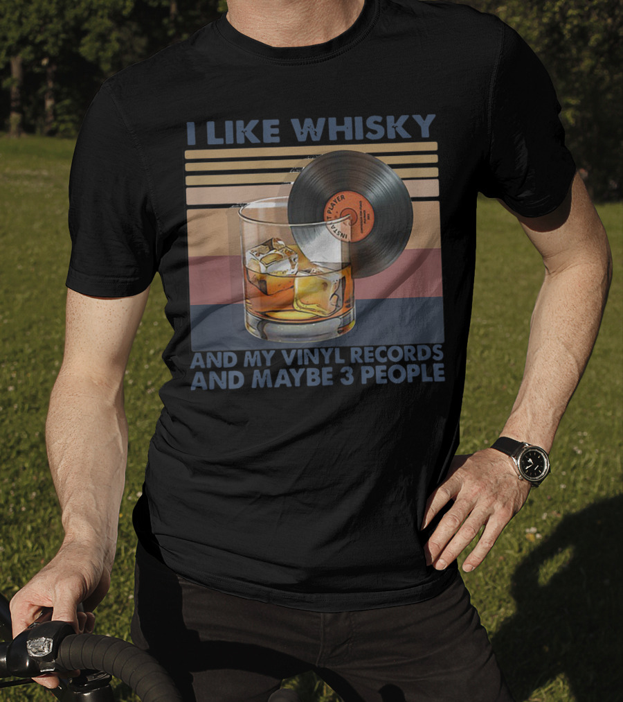 I Like Whisky Vinyl Records Ice Cubes And Maybe 3 People T-Shirt