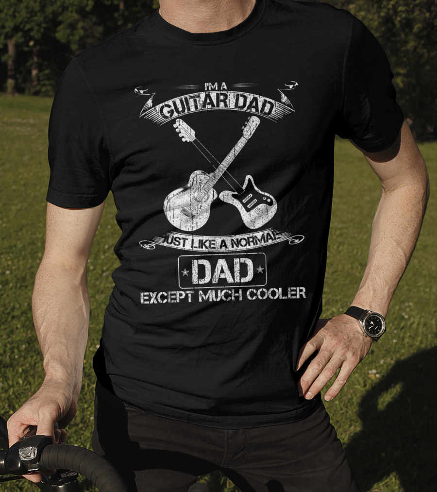 I'm A Guitar Dad Just Like A Normal Dad Except Much Cooler Acoustic Electric Crossed Guitars T-Shirt