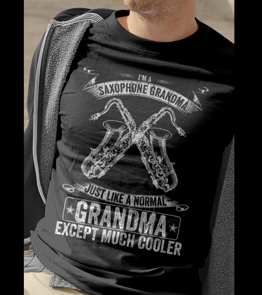 Saxophone Grandma Just Like A Normal Grandma Except Much Cooler T-Shirt