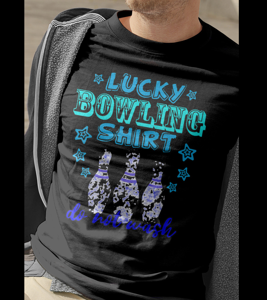Lucky Bowling Shirt Do Not Wash Tenpins Game Colorful T-Shirt