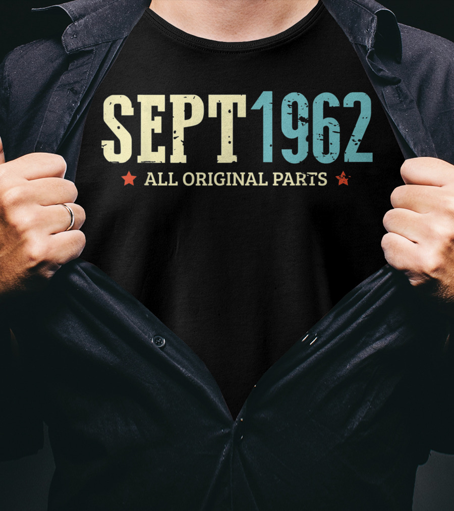 Sept 1962 All Original Parts Classic Birthday T-Shirt