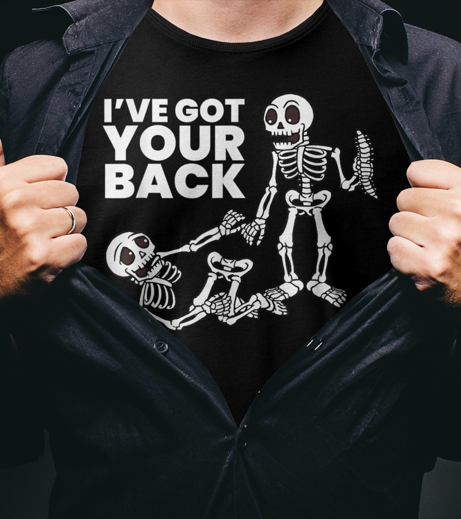 I'VE GOT YOUR BACK Skeleton Skeletons T-Shirt