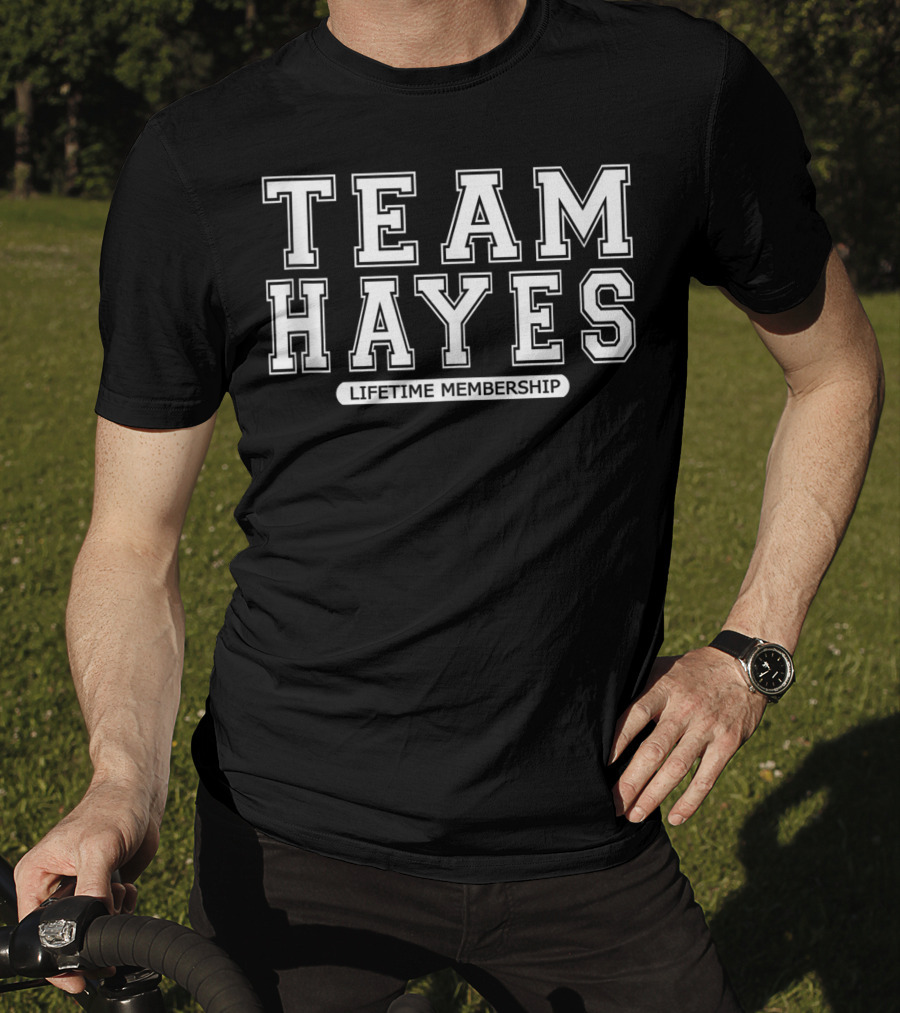 TEAM HAYES Lifetime Membership Family Surname Reunion Crew Member T-Shirt