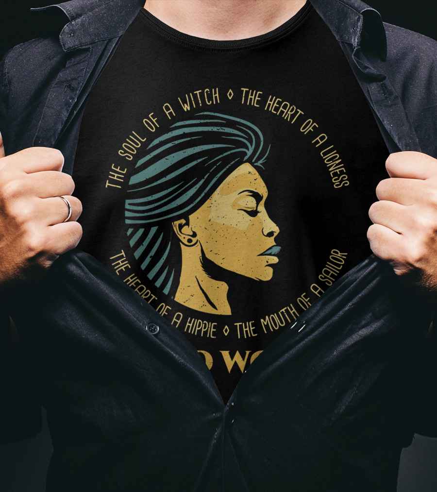 Virgo Woman The Soul Of A Witch Heart Of A Lioness Hippie Mouth Of A Sailor T-Shirt