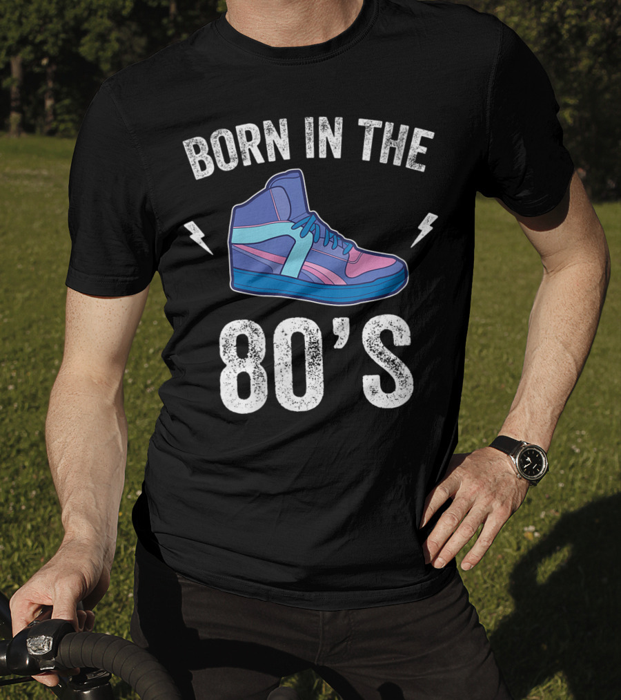 Born In The 80's Retro Sneakers Nostalgia T-Shirt