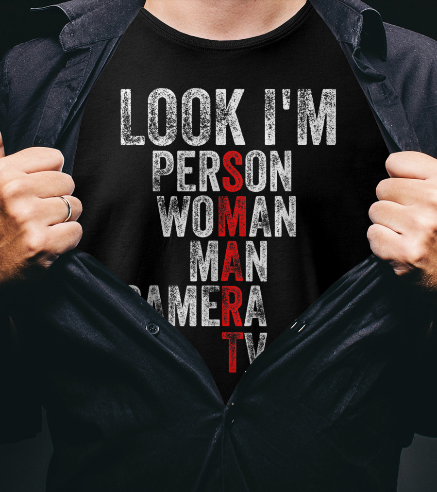 Look I'm Person Woman Man Camera Tv Smart T-Shirt