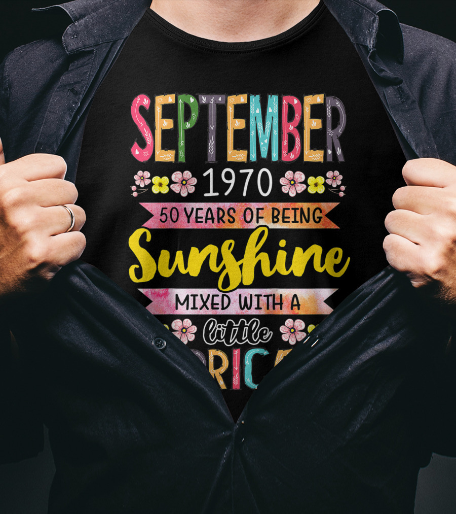 September 1970 50 Years Sunshine Mixed With A Little Hurricane T-Shirt