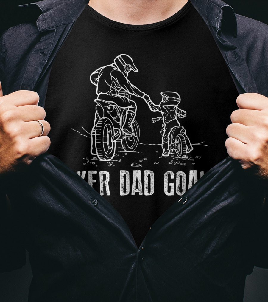 Biker Dad Goals Motocross Dirt Bike Like Father Like Son T-Shirt
