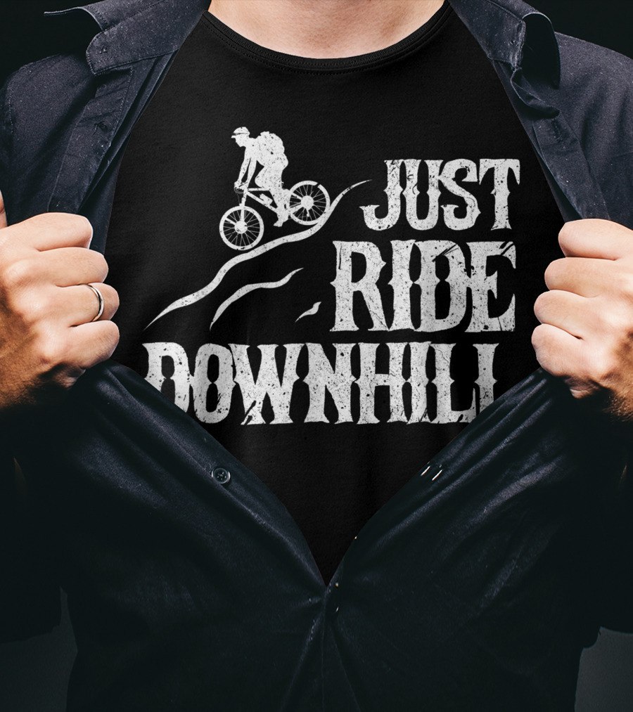 Just Ride Downhill Mountain Bike Cycling Biking Mtb Biker T-Shirt