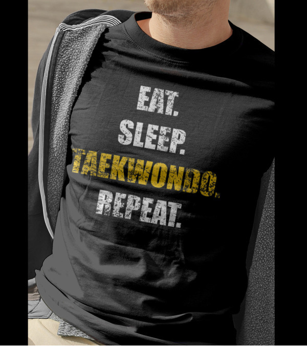 Eat Sleep Taekwondo Repeat Taekwondo Basic T-Shirt