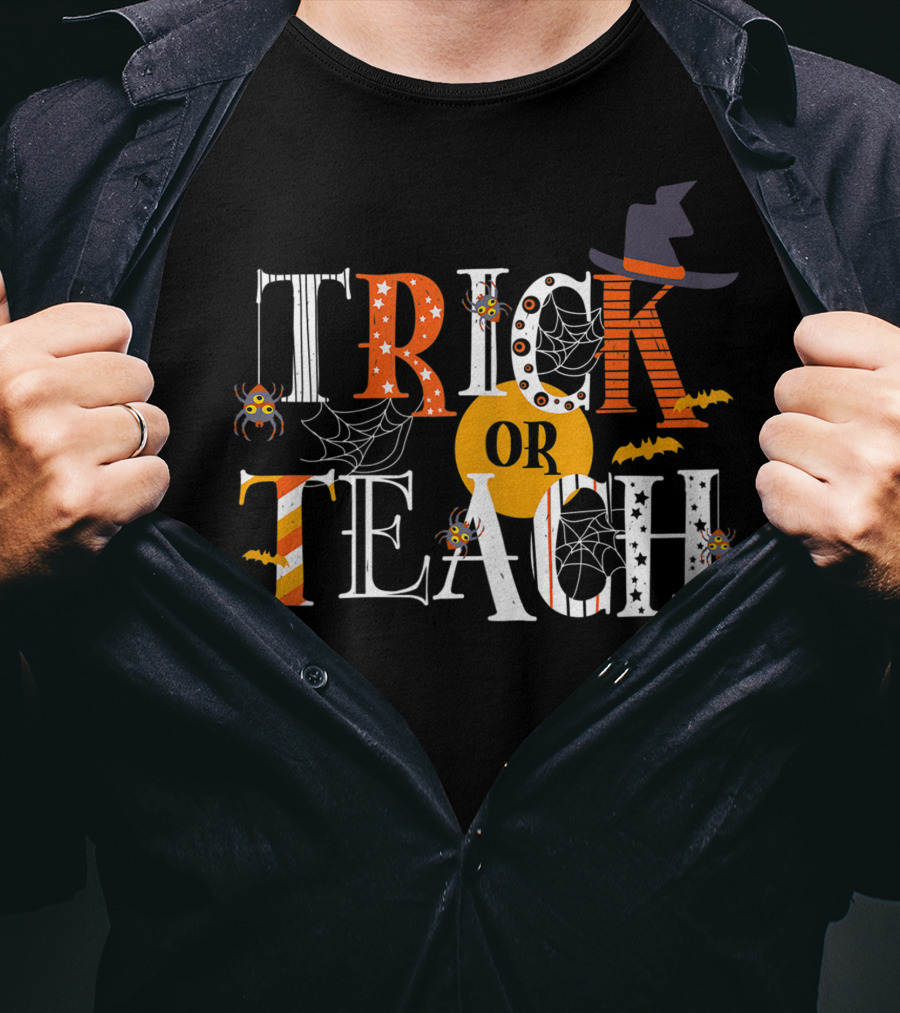 Trick Or Teach Funny Halloween Teacher With Spiders, Bats, And Witch Hat T-Shirt