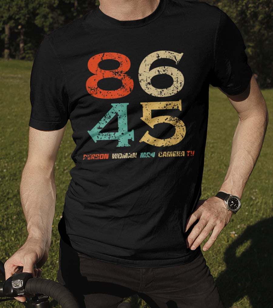 86 45 Person Woman Man Camera TV T-Shirt