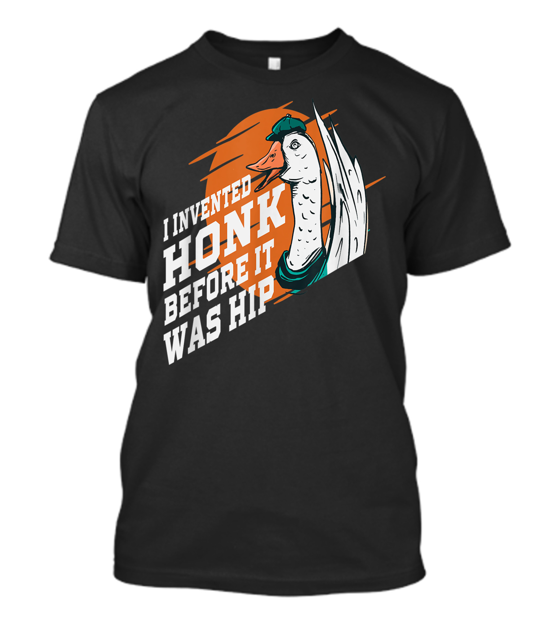 I Invented Honk Before It Was Hip Goose Hocus Pocus Witches Funny T-Shirt