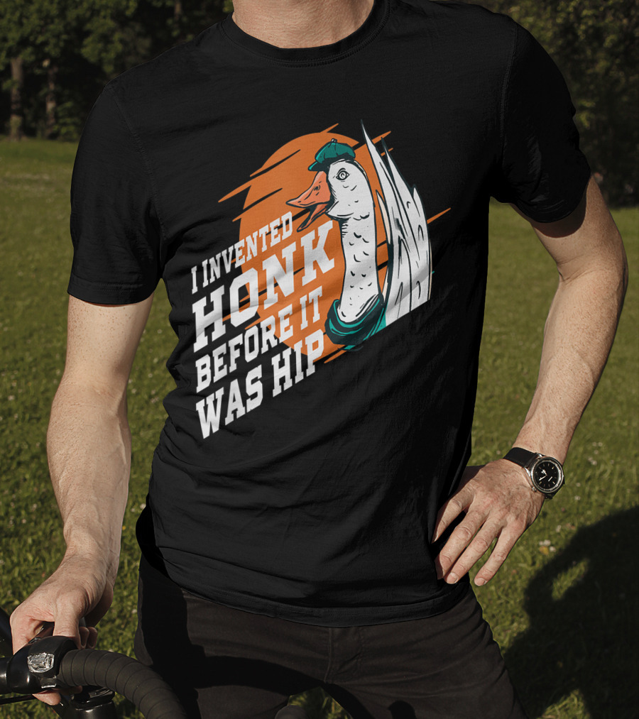 I Invented Honk Before It Was Hip Goose Hocus Pocus Witches Funny T-Shirt