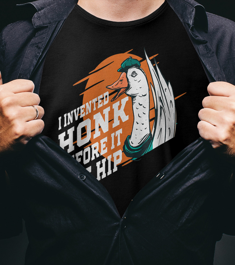 I Invented Honk Before It Was Hip Goose Hocus Pocus Witches Funny T-Shirt