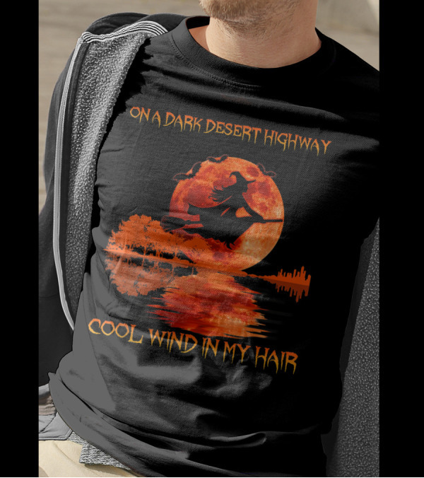 On A Dark Desert Highway Cool Wind In My Hair Halloween Witch Moon Scene T-Shirt